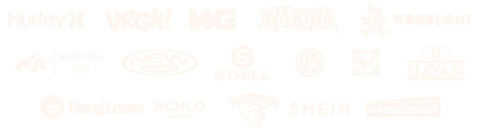 Clientes: Hurley, VRGK, WG, Narina, Woodlight, Natural Art, New Advance, Sthill, Hang Loose, Riachuelo, Pretorian, Shein, Pernambucanas, Havan